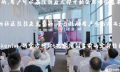 Tokenim 是一个专注于数字资产和区块链技术的平台