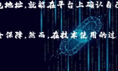 zczaojin当你的Tokenim不显示代币资产时，应该怎么