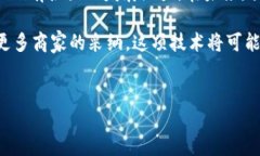 Tokenim是一种旨在保护用户敏感信息的技术，尤其